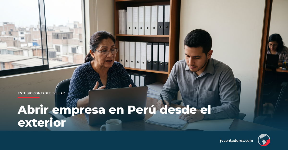 En este momento estás viendo Abrir una empresa en Perú desde el exterior: lo que se decide antes del trámite